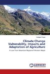 Climate Change Vulnerability, Impacts and Adaptation of Agriculture