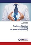 Truth and Justice according to Transdisciplinarity