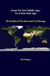 From The New Middle Ages To A New Dark Age