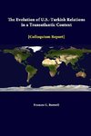 The Evolution Of U.S.-Turkish Relations In A Transatlantic Context - Colloquium Report
