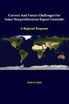 Current And Future Challenges For Asian Nonproliferation Export Controls