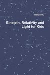 Einstein, Relativity and Light for Kids
