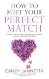 How To Meet Your Perfect Match