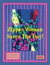 Zipper Woman Saves the Day!