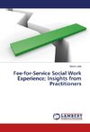 Fee-for-Service Social Work Experience; Insights from Practitioners