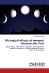Biological effects of external electrostatic field