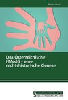 Das Österreichische FMedG - eine rechtshistorische Genese