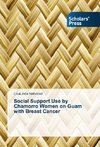 Social Support Use by Chamorro Women on Guam with Breast Cancer