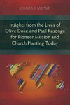 Insights from the Lives of Olive Doke and Paul Kasonga for Pioneer Mission and Church Planting Today
