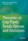 Phenomics in Crop Plants: Trends, Options and Limitations