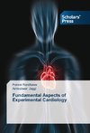 Fundamental Aspects of Experimental Cardiology