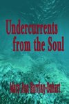 Undercurrents from the Soul