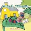 Mister E. Caterpillar