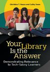 Your Library Is the Answer