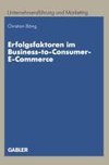 Erfolgsfaktoren im Business-to-Consumer-E-Commerce