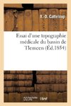 Essai d'une topographie médicale du bassin de Tlemcen