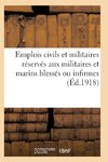 Emplois civils et militaires réservés aux militaires et marins blessés ou infirmes du fait