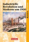 Kurshefte Geschichte. Industrielle Revolution und Moderne um 1900. Schülerband