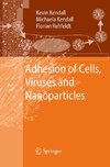 Adhesion of Cells, Viruses and Nanoparticles