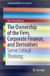 The Ownership of the Firm, Corporate Finance, and Derivatives