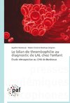 Le bilan de thrombophilie au diagnostic de LAL chez l'enfant