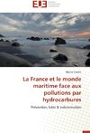 La France et le monde maritime face aux pollutions par hydrocarbures