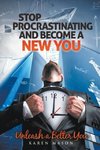 Stop Procrastinating and Become a New You