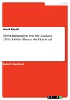 Herrschaftsanalyse von Ibn Khaldun (1332-1406) - Phasen der Herrschaft