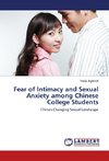 Fear of Intimacy and Sexual Anxiety among Chinese College Students