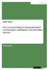 Eine Untersuchung des Zusammenspiels von Prinzipien und Regeln in der deutschen Sprache