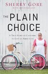 The Plain Choice