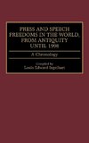 Press and Speech Freedoms in the World, from Antiquity Until 1998