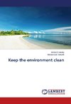 Keep the environment clean
