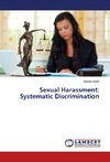 Sexual Harassment: Systematic Discrimination