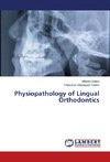 Physiopathology of Lingual Orthodontics