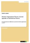 Modern Organization Theory. CurrentAgendas in Institutional Theory