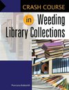 Crash Course in Weeding Library Collections