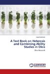 A Text Book on Heterosis and Combining Ability Studies in Okra