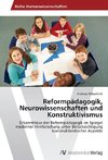 Reformpädagogik, Neurowissenschaften und Konstruktivismus