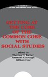 Getting at the Core of the Common Core with Social Studies (HC)