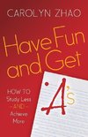 Have Fun & Get A S