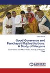 Good Goverence and Panchayati Raj Institutions: A Study of Haryana