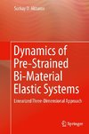 Dynamics of Pre-Strained Bi-Material Elastic Systems