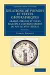 Relations de voyages et textes géographiques arabes, persans et turks             relatifs a l'Extrême-Orient du VIIIe au XVIIIe siècles - Volume             1