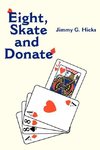 Eight, Skate and Donate
