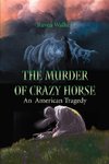 The Murder of Crazy Horse