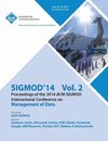 SiGMOD 14 Vol 2 Proceedings of the 2014 ACM SIGMOD International Conference on Management of Data