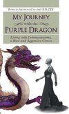 My Journey with the Purple Dragon