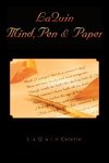 LaQuin Mind, Pen & Paper