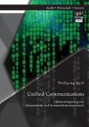 Unified Communications: Effizienzsteigerung von Informations- und Kommunikationssystemen